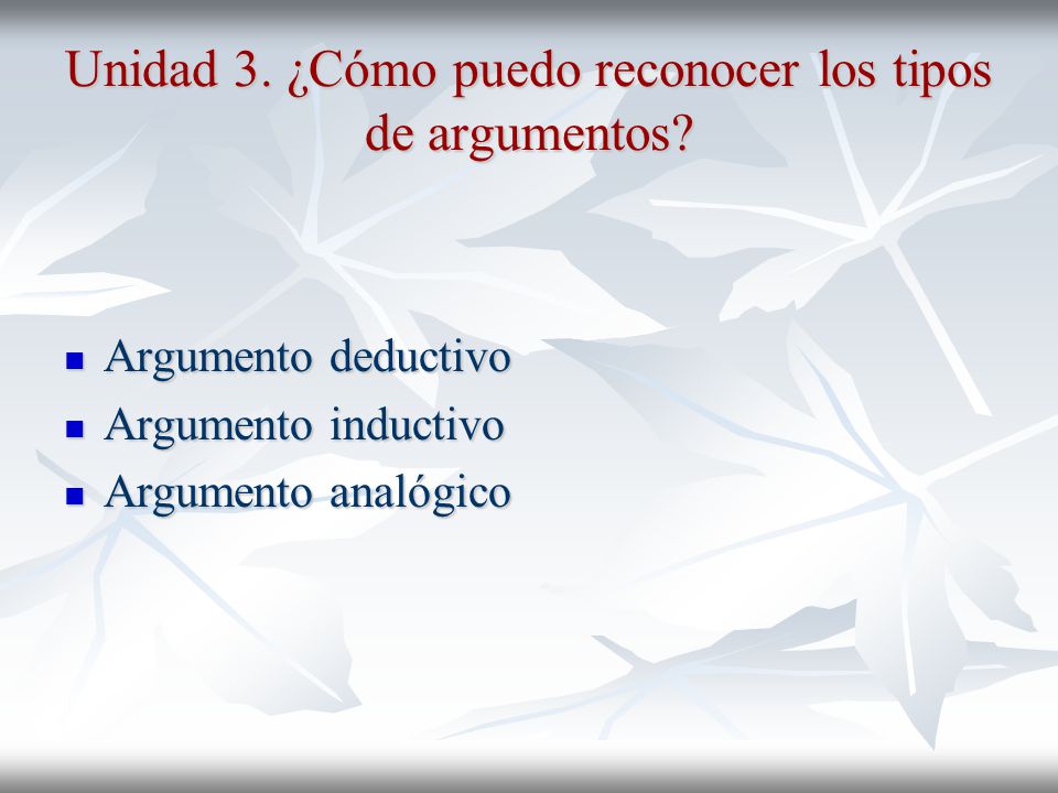 Unidad 3. ¿Cómo puedo reconocer los tipos de argumentos