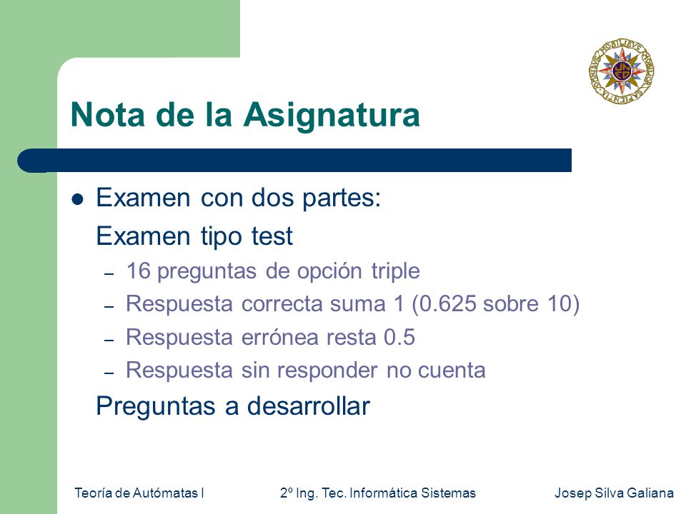 Nota de la Asignatura Examen con dos partes: Examen tipo test