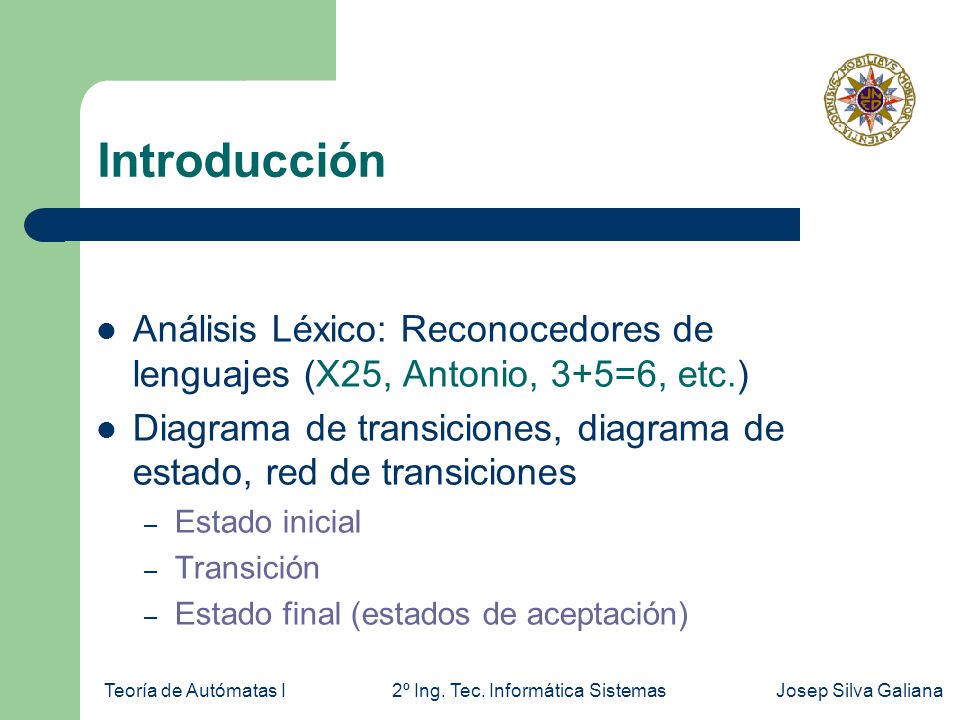 Introducción Análisis Léxico: Reconocedores de lenguajes (X25, Antonio, 3+5=6, etc.)