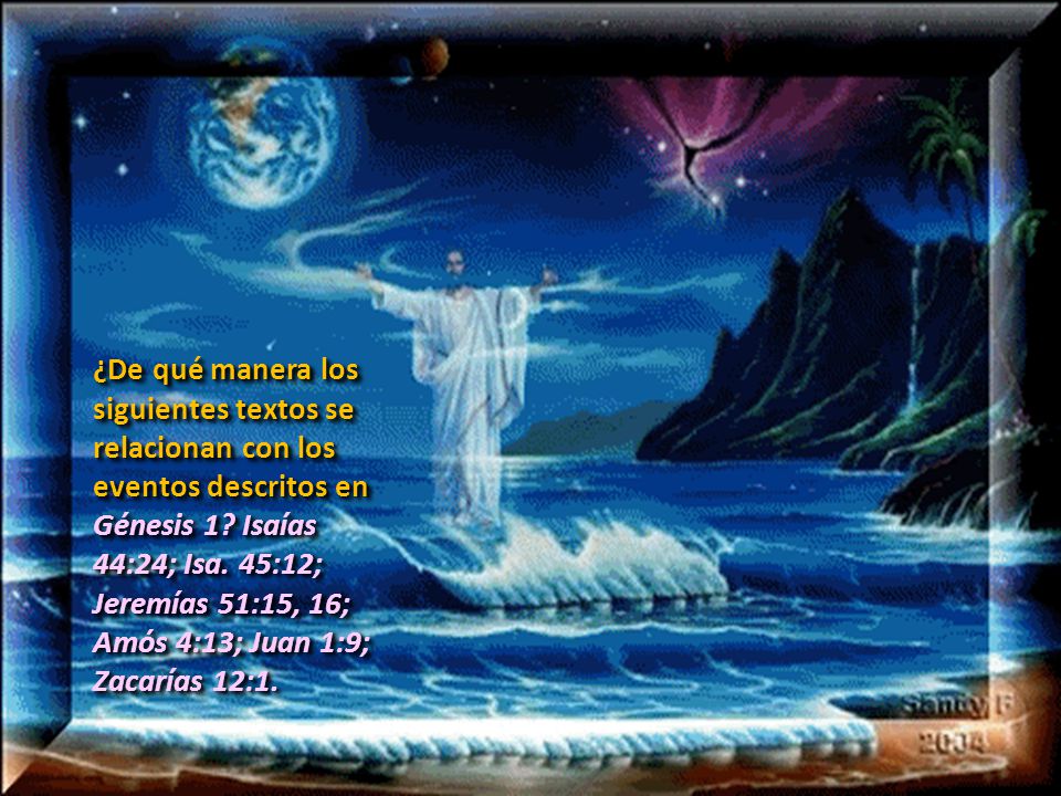 ¿De qué manera los siguientes textos se relacionan con los eventos descritos en Génesis 1.