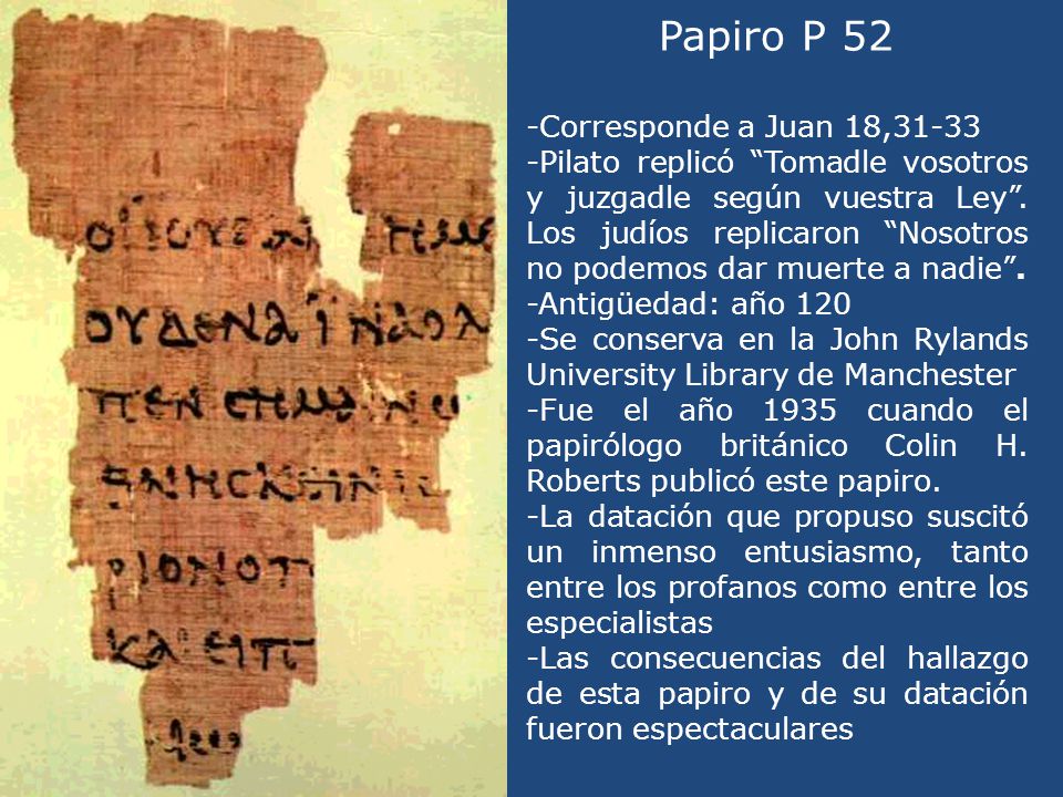 Papiro P 52 -Corresponde a Juan 18,31-33