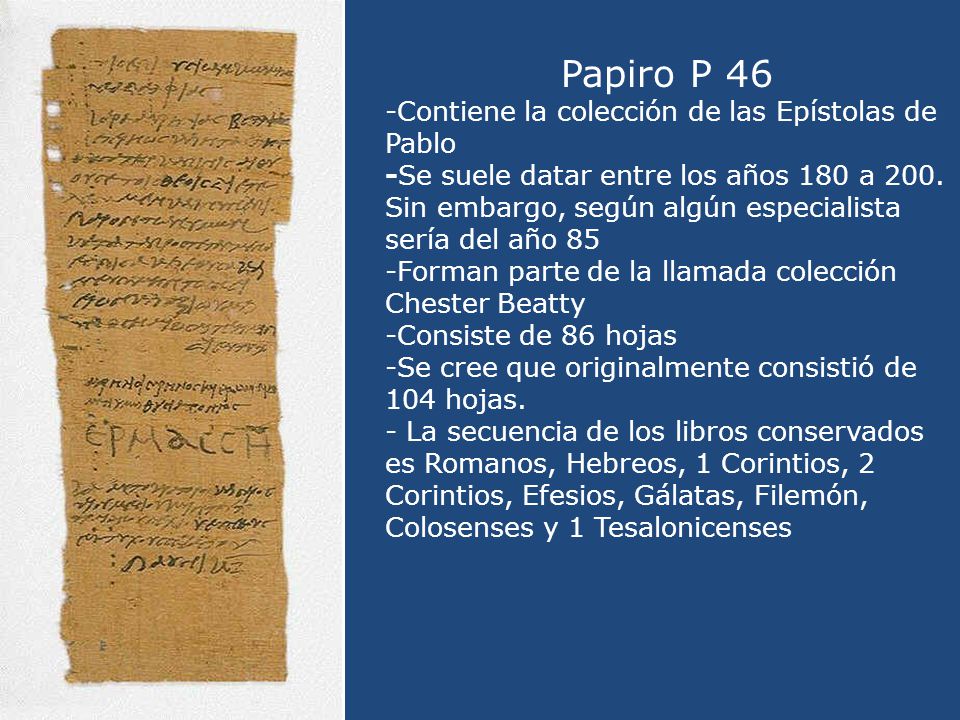 Papiro P 46 -Contiene la colección de las Epístolas de Pablo