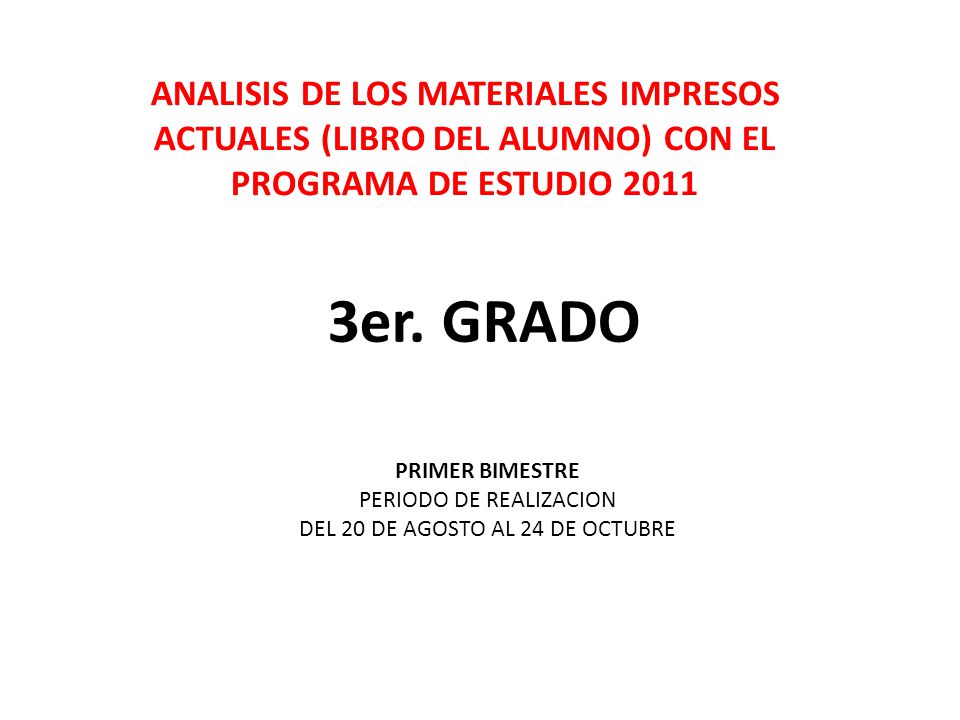 ANALISIS DE LOS MATERIALES IMPRESOS ACTUALES (LIBRO DEL ALUMNO) CON EL PROGRAMA DE ESTUDIO 2011