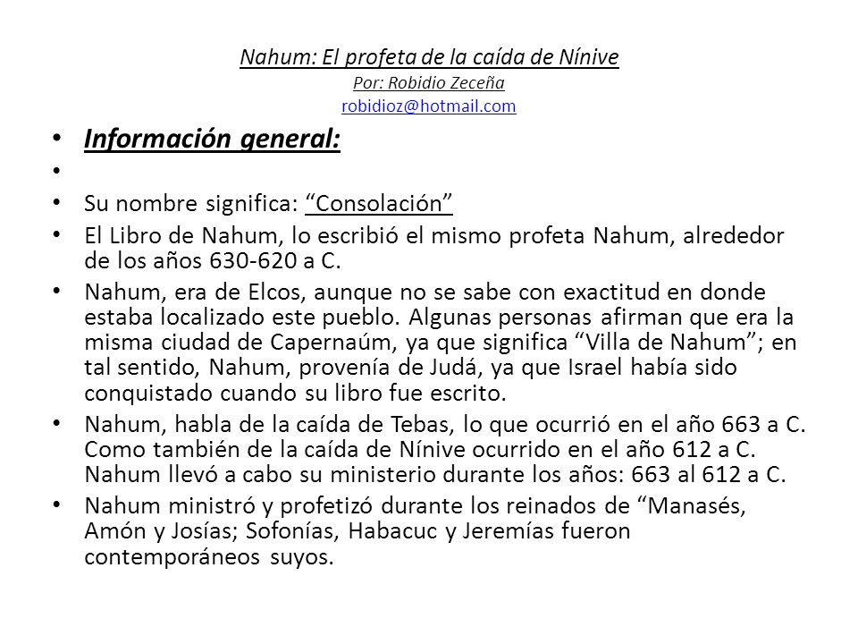 Nahum: El profeta de la caída de Nínive Por: Robidio Zeceña
