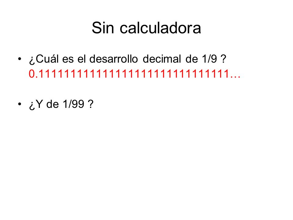Sin calculadora ¿Cuál es el desarrollo decimal de 1/9