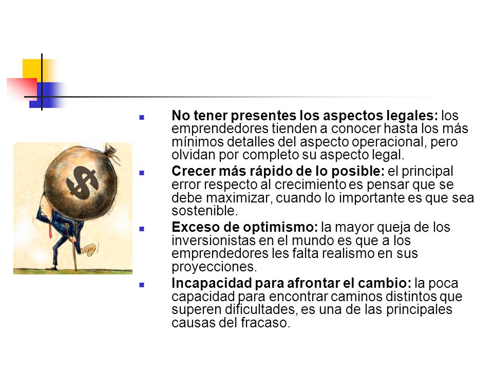 No tener presentes los aspectos legales: los emprendedores tienden a conocer hasta los más mínimos detalles del aspecto operacional, pero olvidan por completo su aspecto legal.