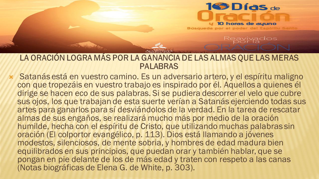 LA ORACIÓN LOGRA MÁS POR LA GANANCIA DE LAS ALMAS QUE LAS MERAS PALABRAS