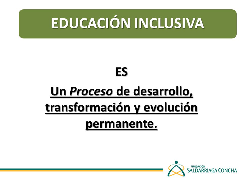 ES Un Proceso de desarrollo, transformación y evolución permanente.