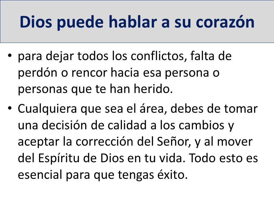Dios puede hablar a su corazón