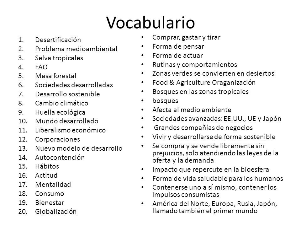 Vocabulario Comprar, gastar y tirar Desertificación Forma de pensar