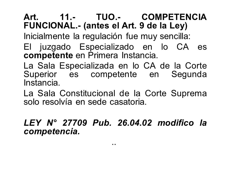 Art TUO.- COMPETENCIA FUNCIONAL.- (antes el Art. 9 de la Ley)