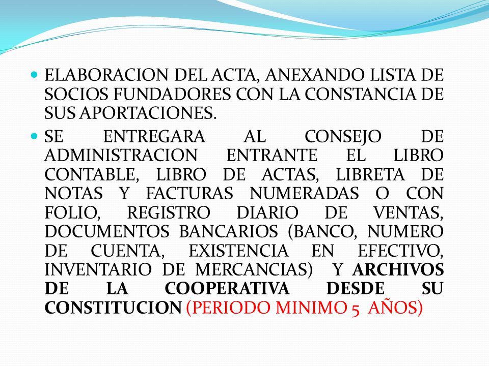 ELABORACION DEL ACTA, ANEXANDO LISTA DE SOCIOS FUNDADORES CON LA CONSTANCIA DE SUS APORTACIONES.