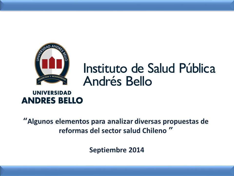 Algunos elementos para analizar diversas propuestas de reformas del sector salud Chileno