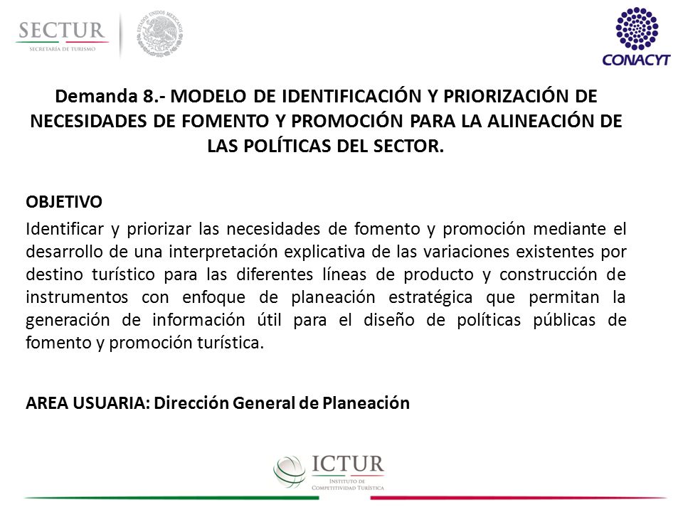 Demanda 8.- MODELO DE IDENTIFICACIÓN Y PRIORIZACIÓN DE NECESIDADES DE FOMENTO Y PROMOCIÓN PARA LA ALINEACIÓN DE LAS POLÍTICAS DEL SECTOR.