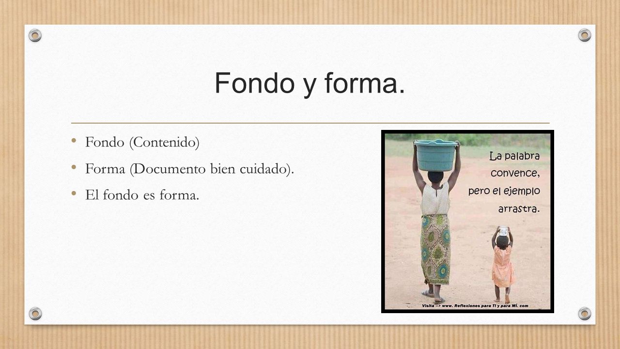 Fondo y forma. Fondo (Contenido) Forma (Documento bien cuidado).