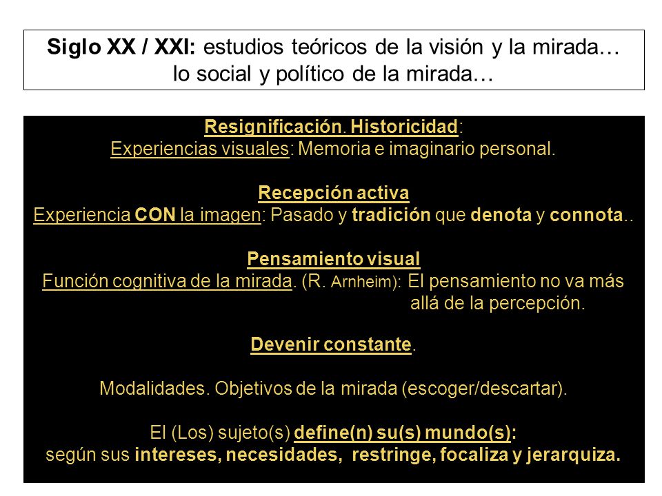 Siglo XX / XXI: estudios teóricos de la visión y la mirada…
