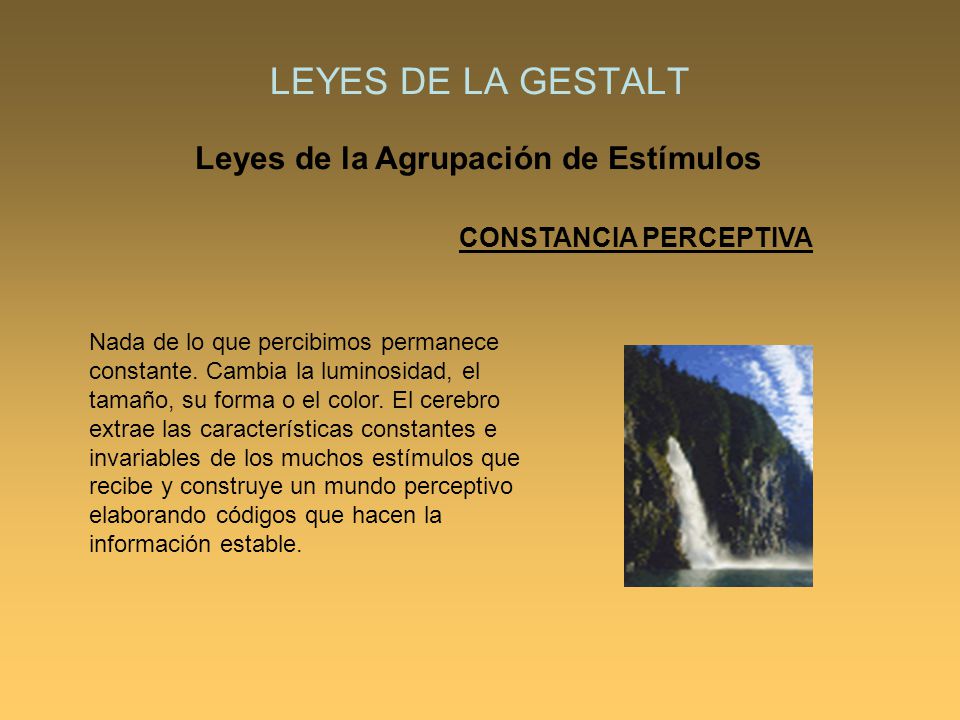 LEYES DE LA GESTALT Leyes de la Agrupación de Estímulos