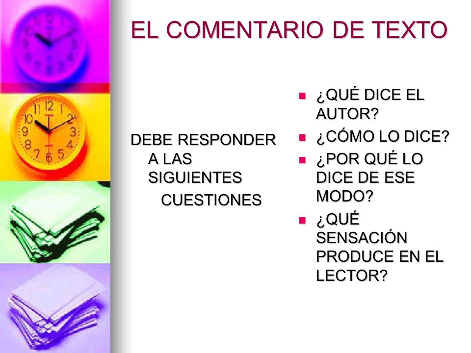EL COMENTARIO DE TEXTO ¿QUÉ DICE EL AUTOR ¿CÓMO LO DICE