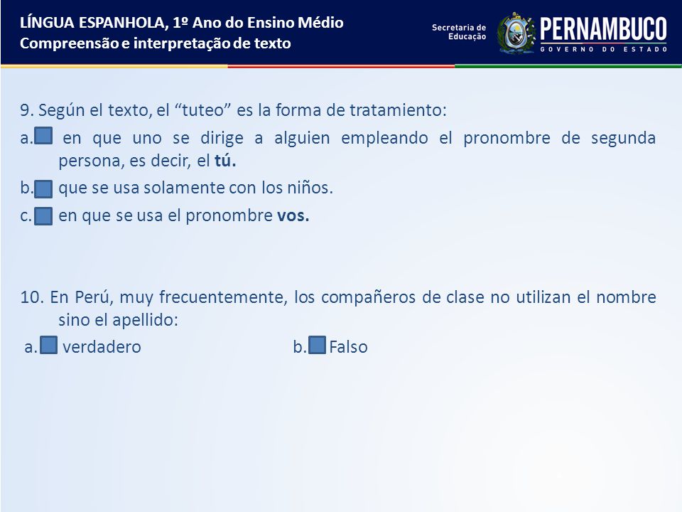 9. Según el texto, el tuteo es la forma de tratamiento: