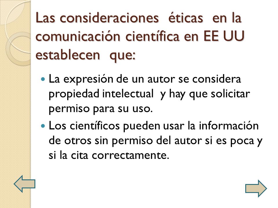 Las consideraciones éticas en la comunicación científica en EE UU establecen que: