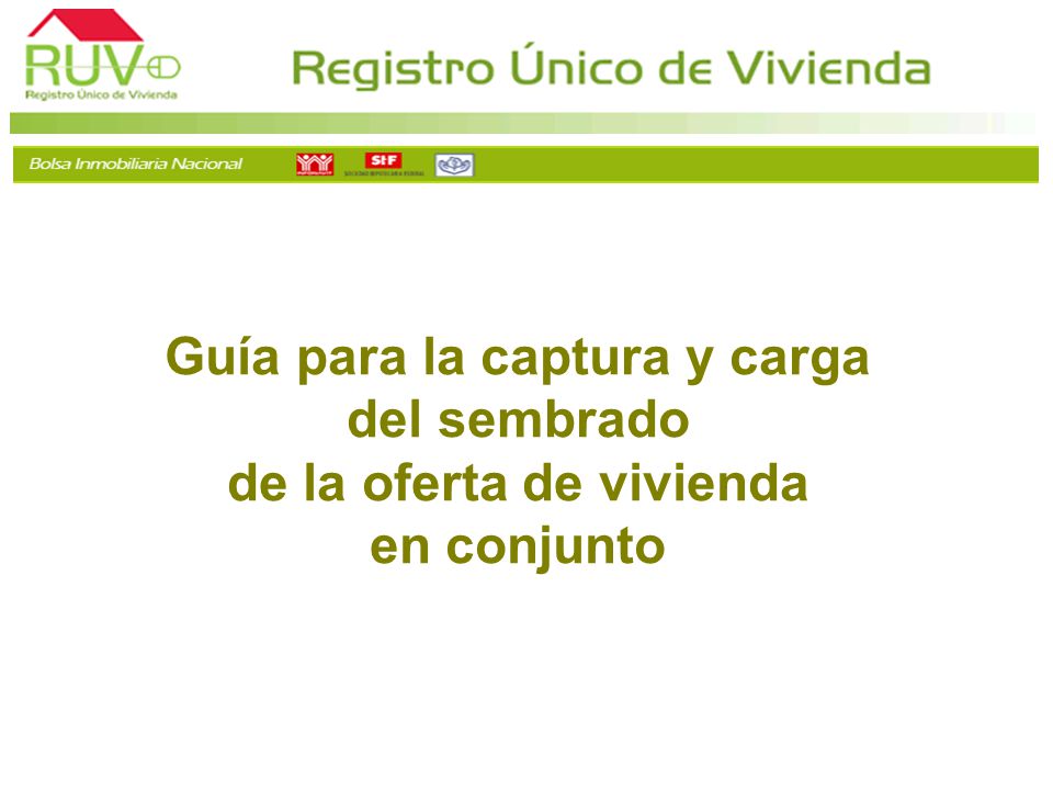 Guía para la captura y carga del sembrado de la oferta de vivienda en conjunto