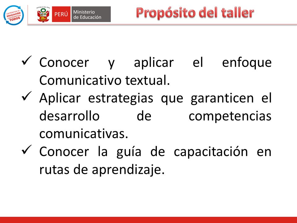 Propósito del taller Conocer y aplicar el enfoque Comunicativo textual.
