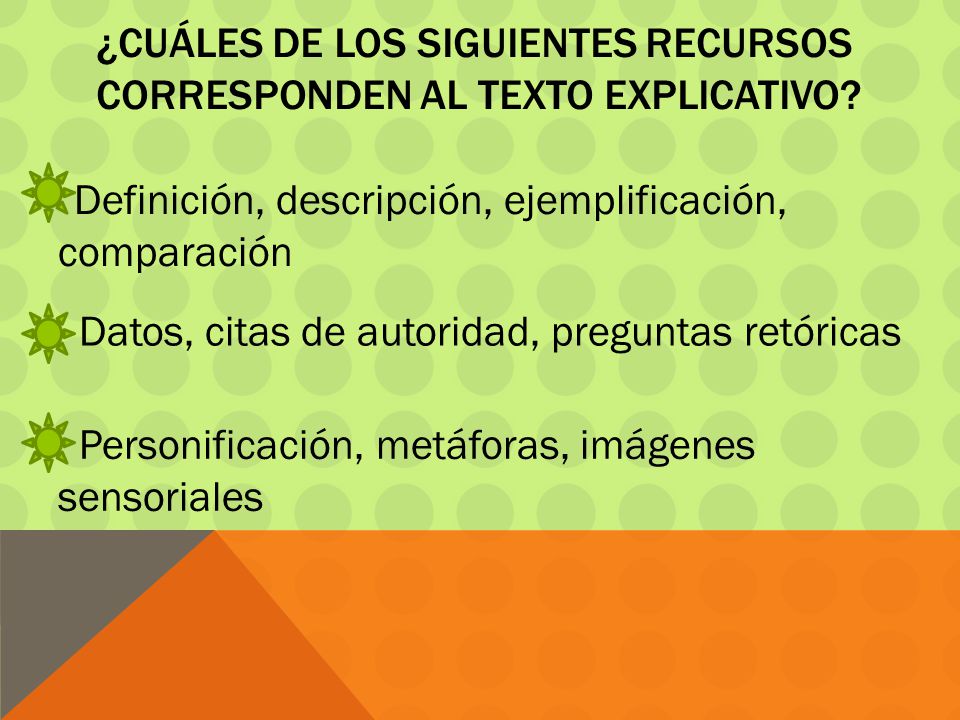 ¿Cuáles de los siguientes recursos corresponden al texto explicativo