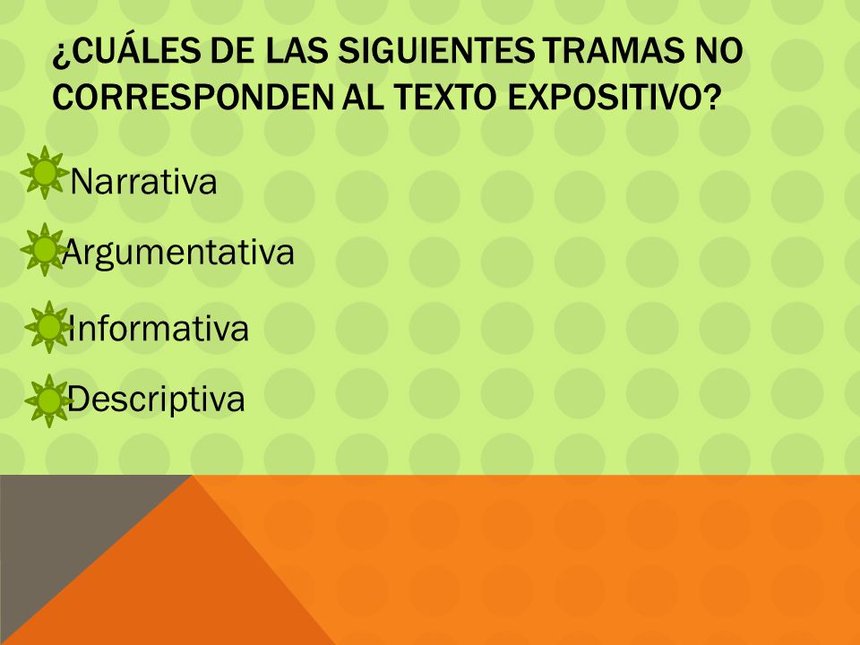 ¿Cuáles de las siguientes tramas no corresponden al texto expositivo