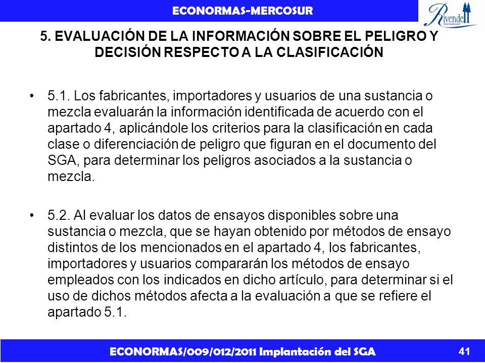 5. EVALUACIÓN DE LA INFORMACIÓN SOBRE EL PELIGRO Y DECISIÓN RESPECTO A LA CLASIFICACIÓN