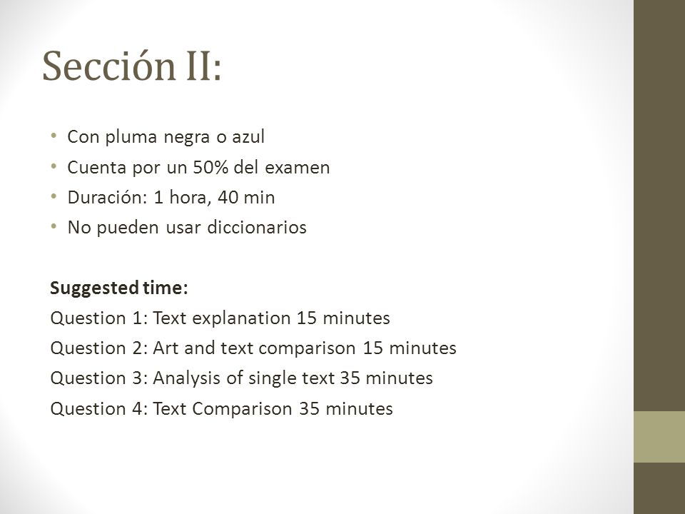 Sección II: Con pluma negra o azul Cuenta por un 50% del examen