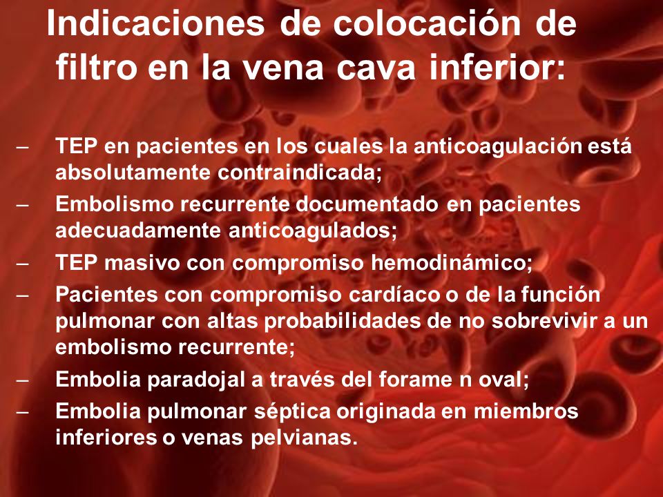 Indicaciones de colocación de filtro en la vena cava inferior: