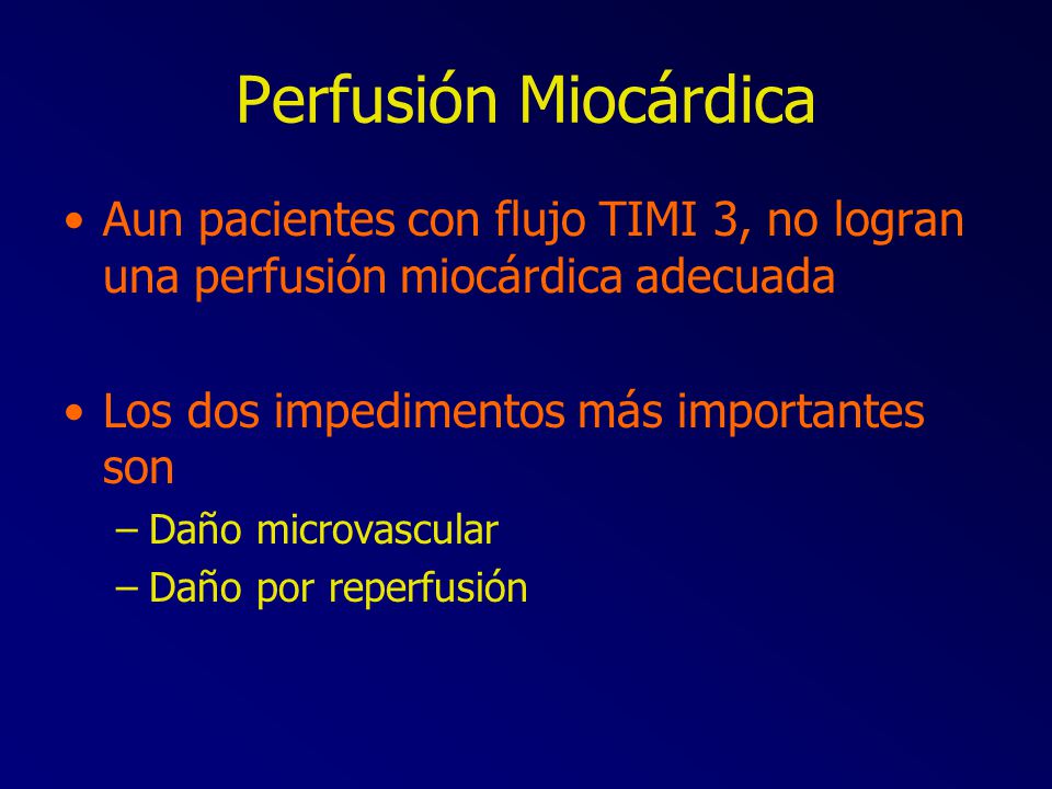 Perfusión Miocárdica Aun pacientes con flujo TIMI 3, no logran una perfusión miocárdica adecuada. Los dos impedimentos más importantes son.
