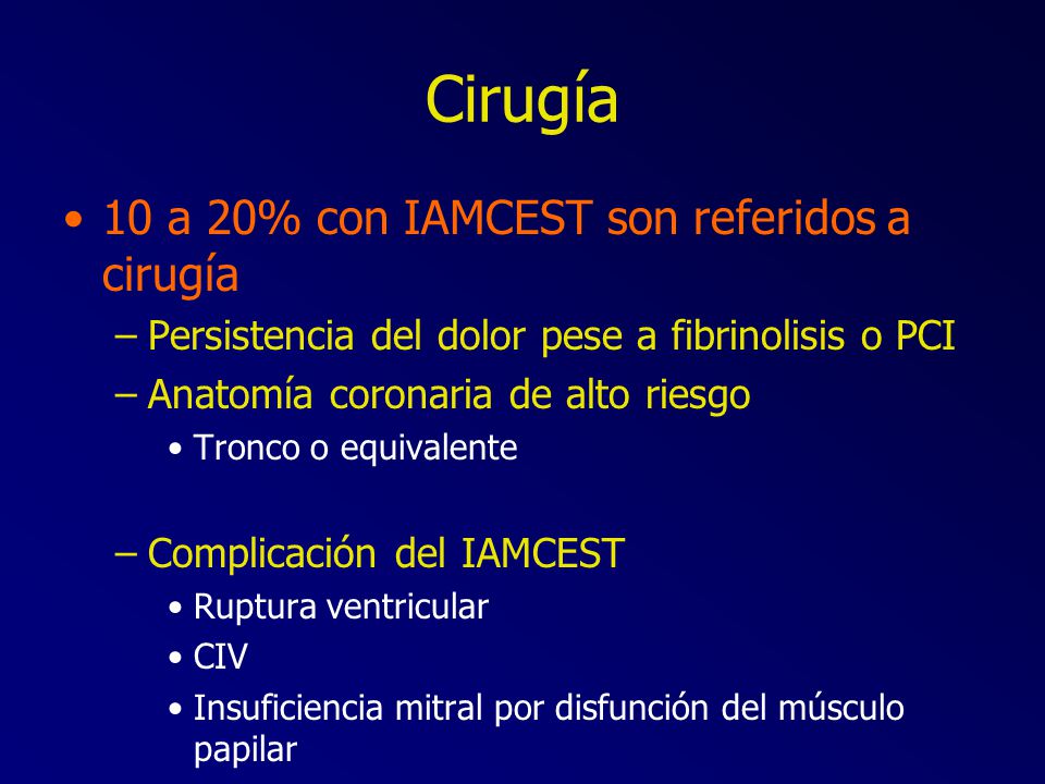 Cirugía 10 a 20% con IAMCEST son referidos a cirugía