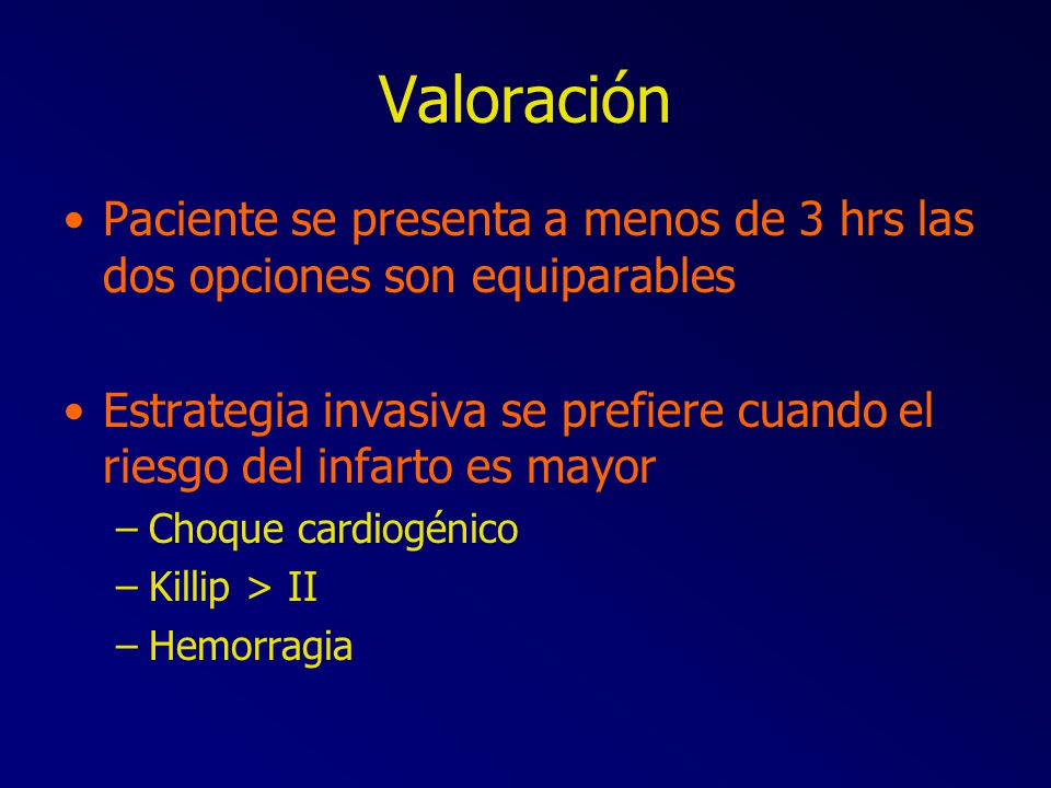 Valoración Paciente se presenta a menos de 3 hrs las dos opciones son equiparables.