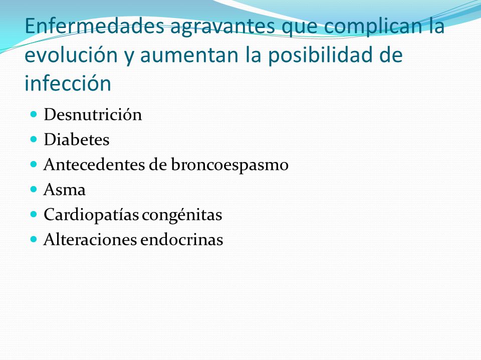 Enfermedades agravantes que complican la evolución y aumentan la posibilidad de infección