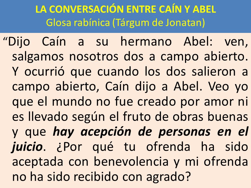 LA CONVERSACIÓN ENTRE CAÍN Y ABEL Glosa rabínica (Tárgum de Jonatan)