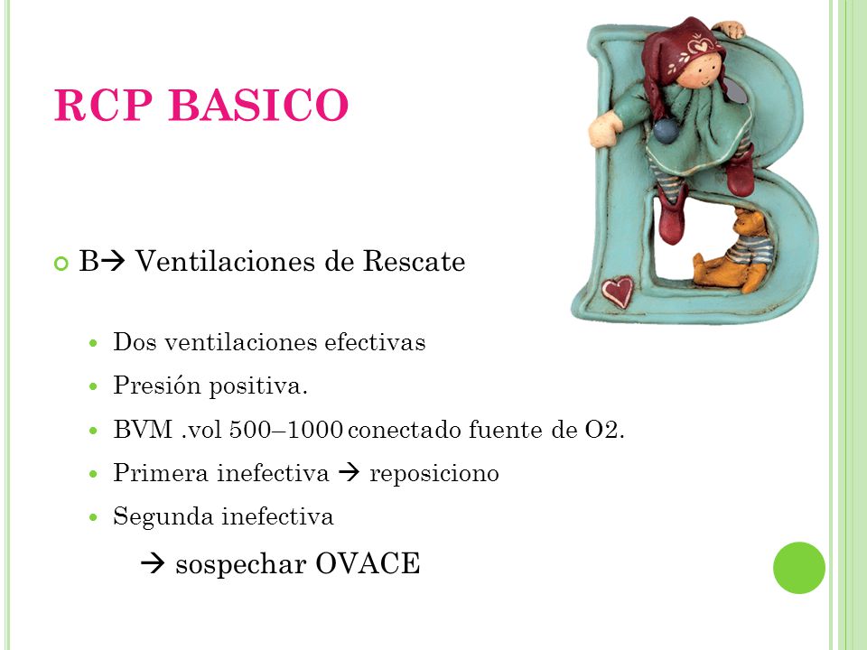RCP BASICO B Ventilaciones de Rescate  sospechar OVACE