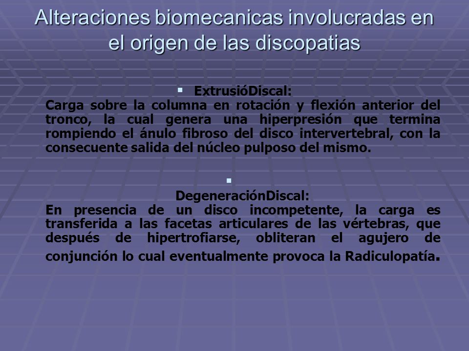 Alteraciones biomecanicas involucradas en el origen de las discopatias