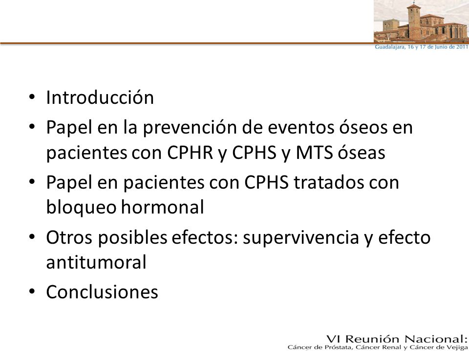 Introducción Papel en la prevención de eventos óseos en pacientes con CPHR y CPHS y MTS óseas.
