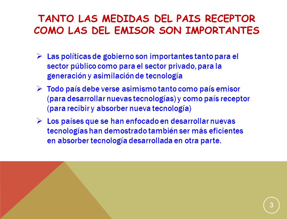 Tanto las Medidas del pais receptor como las del emisor son importantes
