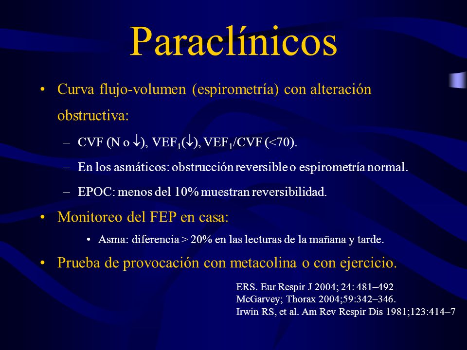Paraclínicos Curva flujo-volumen (espirometría) con alteración obstructiva: CVF (N o ), VEF1(), VEF1/CVF (<70).
