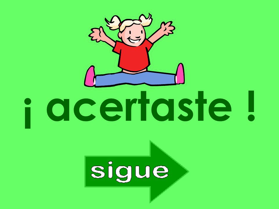¡ acertaste !