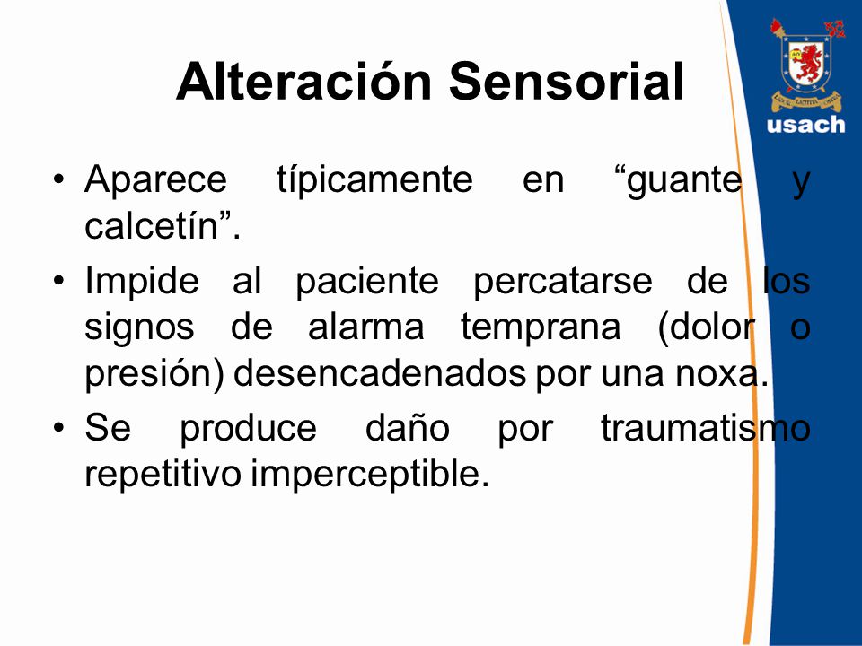 Alteración Sensorial Aparece típicamente en guante y calcetín .