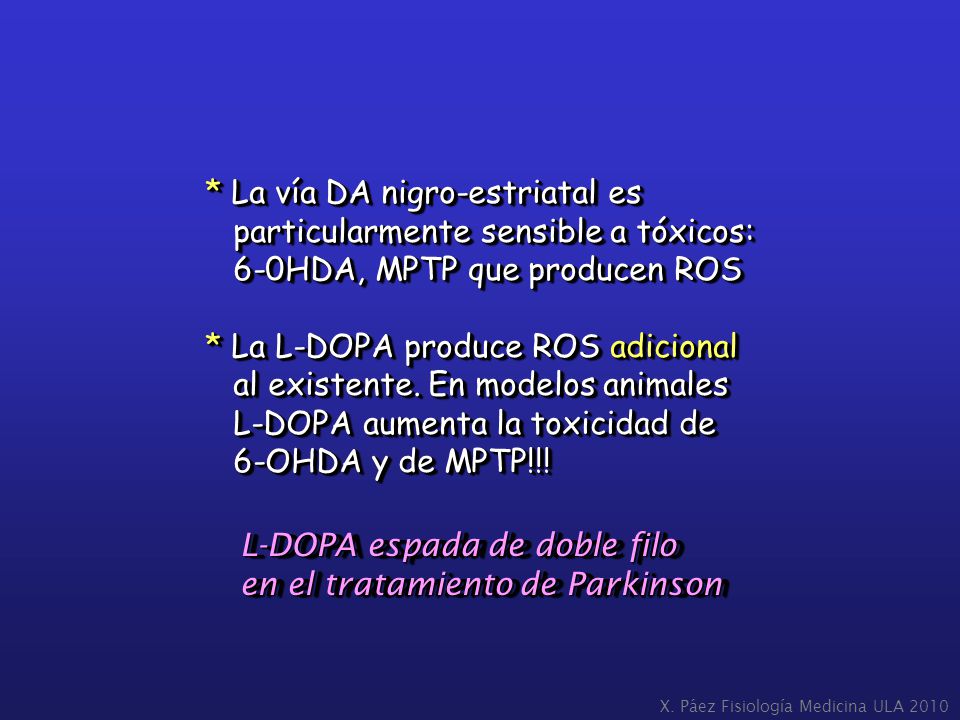 * La vía DA nigro-estriatal es particularmente sensible a tóxicos: