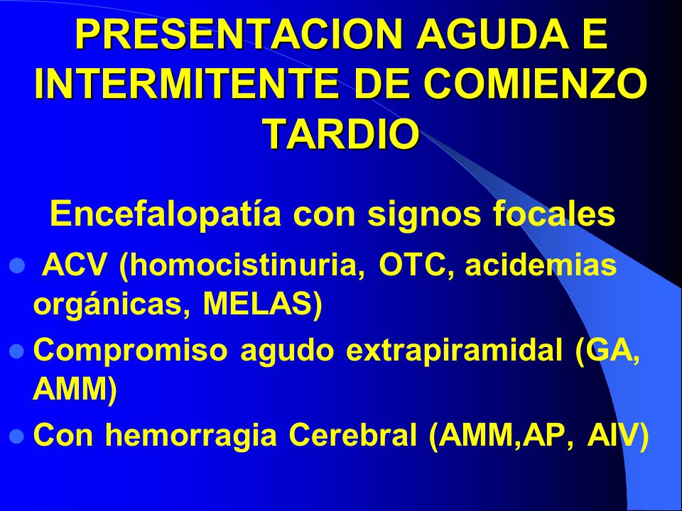 PRESENTACION AGUDA E INTERMITENTE DE COMIENZO TARDIO