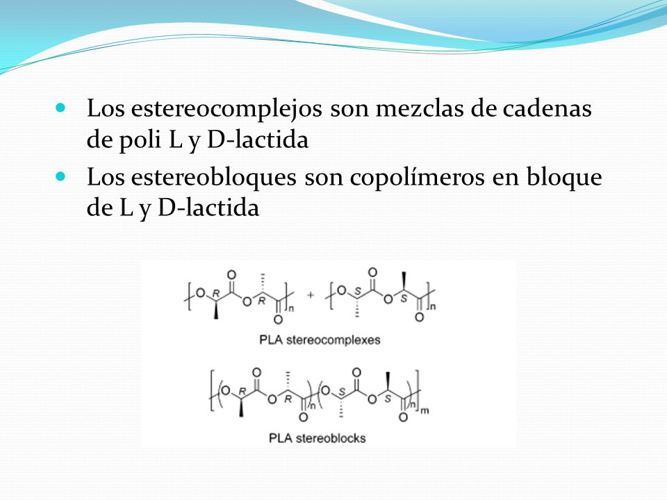 Los estereocomplejos son mezclas de cadenas de poli L y D-lactida