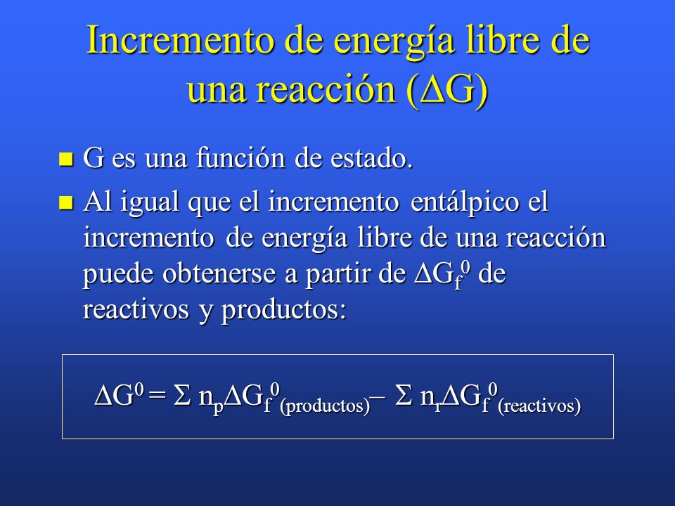 Incremento de energía libre de una reacción (G)