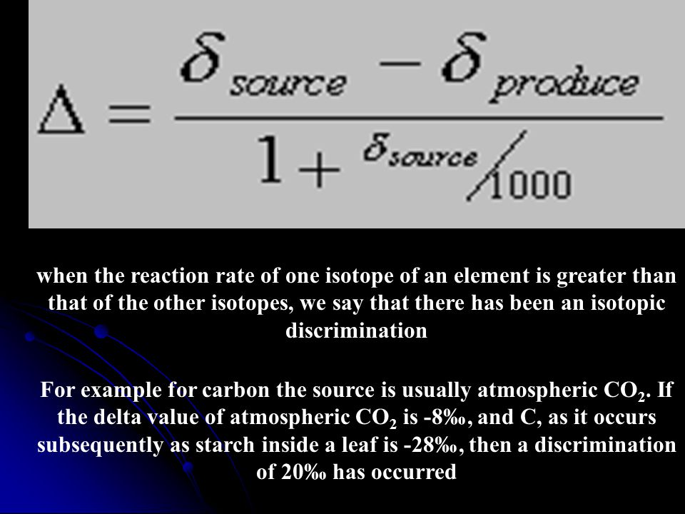 when the reaction rate of one isotope of an element is greater than that of the other isotopes, we say that there has been an isotopic discrimination