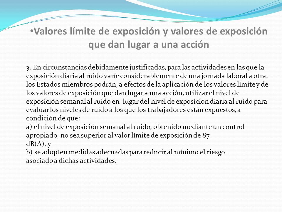 Valores límite de exposición y valores de exposición que dan lugar a una acción