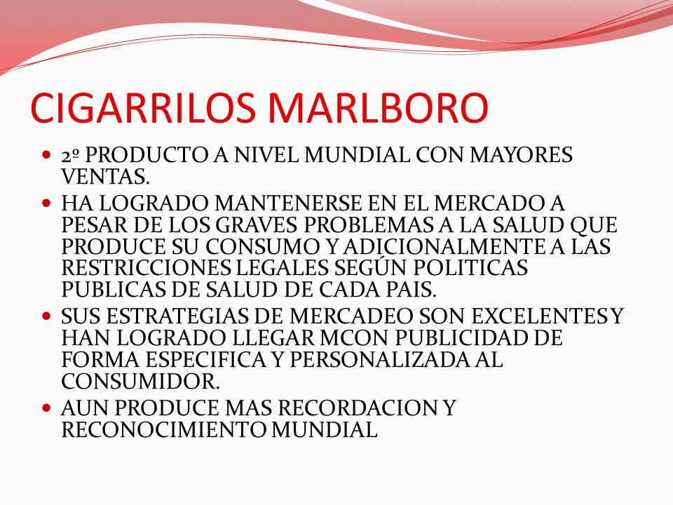 CIGARRILOS MARLBORO 2º PRODUCTO A NIVEL MUNDIAL CON MAYORES VENTAS.